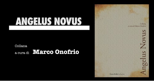 Angelus Novus Collana diretta da Marco Onofrio